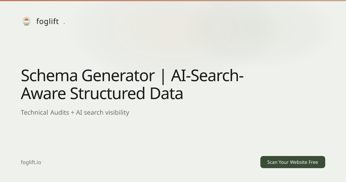 Schema Generator | AI-Search-Aware Structured Data | Foglift