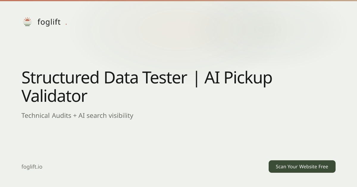 Structured Data Tester | AI Pickup Validator | Foglift
